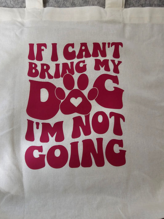 Talking Tote-If I Can't Bring My Dog